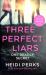 Three Perfect Liars