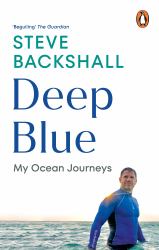 Deep Blue : My Ocean Journeys