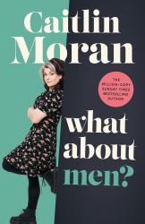 What about Men? : A Feminist Answers the Question