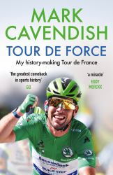 Tour de Force : My History-Making Tour de France