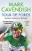 Tour de Force : My History-Making Tour de France