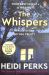 The Whispers : The New Impossible-To-put-down Thriller from the Bestselling Author