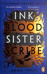 Ink Blood Sister Scribe : The Sunday Times Bestselling Edge-Of-your-seat Fantasy Thriller