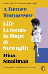 A Better Tomorrow : Life Lessons in Hope and Strength