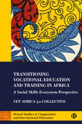 Transitioning Vocational Education and Training in Africa : A Social Skills Ecosystem Perspective