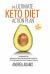 The Ultimate Keto Diet Action Plan (2 Books In 1) : The Modern Keto Diet: Understand the 4 Types of Keto Dieting & Build a Practical Plan + the 28 Day Ketogenic Reset Cleanse: a Program for Weight Loss