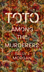 Toto among the Murderers : A John Murray Original