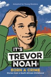 It's Trevor Noah: Born a Crime : Born a Crime