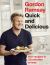 Gordon Ramsay Quick and Delicious : 100 Recipes in 30 Minutes or Less