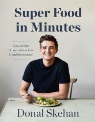 Super Food in Minutes : Easy Recipes, Fast Food, All Healthy