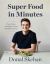 Super Food in Minutes : Easy Recipes, Fast Food, All Healthy