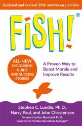 Fish! : A Remarkable Way to Boost Morale and Improve Results