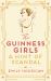 The Guinness Girls : A Hint of Scandal