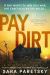 Pay Dirt : The Gripping New Crime Thriller from the International Bestseller