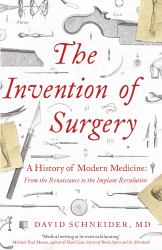 The Invention of Surgery