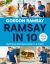 Ramsay In 10 : Delicious Recipes Made in a Flash