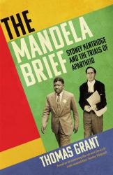 Mandela Brief : Sydney Kentridge and the Trials of Apartheid