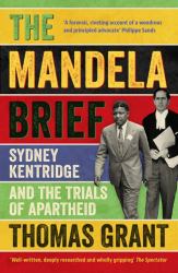 The Mandela Brief : Sydney Kentridge and the Trials of Apartheid