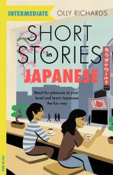 Short Stories in Japanese for Intermediate Learners : Read for Pleasure at Your Level, Expand Your Vocabulary and Learn Japanese the Fun Way!