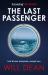 The Last Passenger : The Nerve-Shredding New Thriller from the Master of Tension, for Fans of Lisa Jewell and Gillian Mcallister