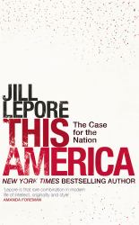 This America: the Case for the Nation : The Case for the Nation