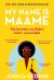 My Name Is Maame : The Bestselling Reading Group Book That Will Make You Laugh and Cry This Christmas