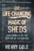 The Life-Changing Magic of Sheds