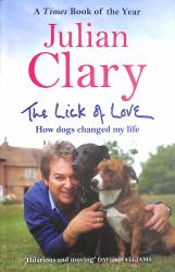 The Lick of Love : How Dogs Changed My Life