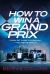 How to Win a Grand Prix