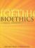 Bioethics A Nursing Perspective