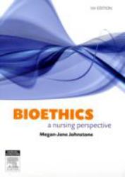 Bioethics : A Nursing Perspective