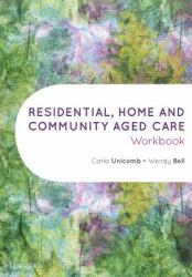 Residential, Home and Community Aged Care Workbook