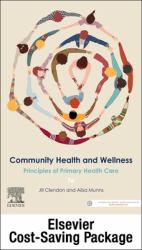 Community Health and Wellness: Principles of Primary Health Care 7E : Includes Elsevier Adaptive Quizzing Access Card for Community Health and Wellness, 7e