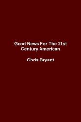 Good News for the 21st Century American