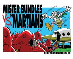 Mister Bundles vs. the Martians