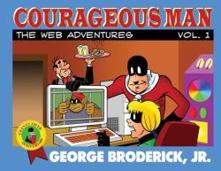 Courageous Man : The Web Adventures, Vol. 1