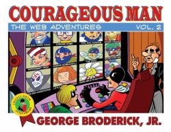 Courageous Man : The Web Adventures, Vol. 2