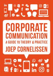 Corporate Communication : A Guide to Theory and Practice