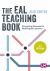 The EAL Teaching Book : Promoting Success for Multilingual Learners