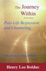 The Journey Within : Past-Life Regression and Channeling