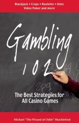 Gambling 102 : The Best Strategies for All Casino Games