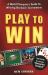 Play to Win : A World Champion's Guide to Winning Blackjack Tournaments