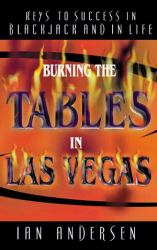 Burning the Tables in Las Vegas : Keys to Success in Blackjack and in Life