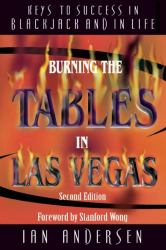 Burning the Tables in Las Vegas : Keys to Success in Blackjack and in Life