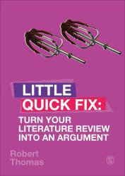 Turn Your Literature Review into an Argument : Little Quick Fix