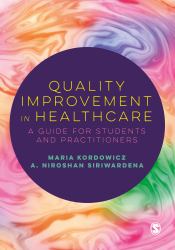 Quality Improvement in Healthcare : A Guide for Students and Practitioners