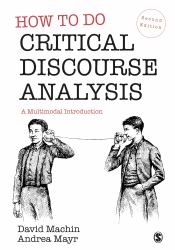 How to Do Critical Discourse Analysis : A Multimodal Introduction