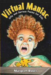 Virtual Maniac : Silly and Serious Poems for Kids