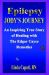 Epilepsy - Jody's Journey : An Inspiring True Story of Healing with the Edgar Cayce Remedies