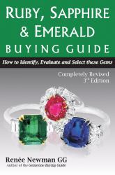 Ruby, Sapphire, and Emerald Buying Guide : How to Identify, Evaluate and Select These Gems